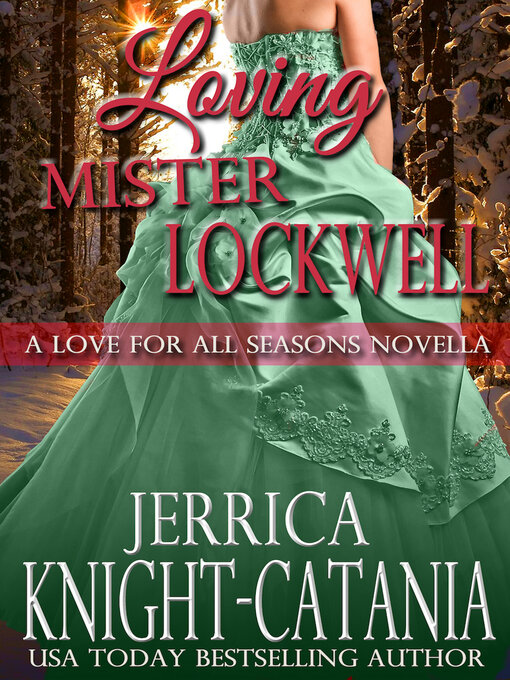 Title details for Loving Mister Lockwell (Regency Christmas Novella) by Jerrica Knight-Catania - Wait list